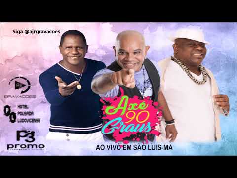Axé 90 Graus em São Luis-MA - 24.02.19