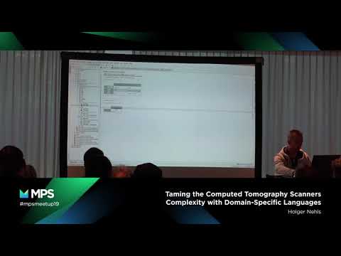 MPS Community Meetup 2019 - Taming the Computed Tomography Scanners Complexity with DSLs