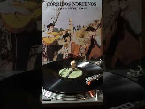 Los Reales Del Valle = ( Album Corridos Norteños) 1975 " ALBUM COMPLETO "