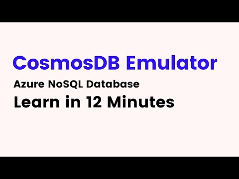 Azure Cosmos DB Emulator How to Install and Use Azure Cosmos DB Emulator in 12 Minutes