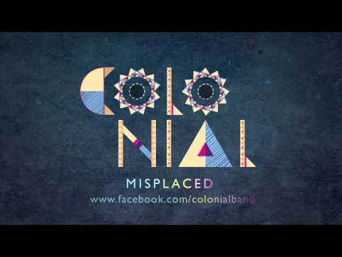 Colonial - Misplaced (official audio)