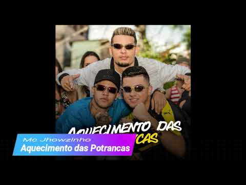 Aquecimento das Potrancas - Mc Jhowzinho (MusicPro)
