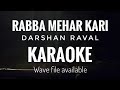 Rabba Mehar Kari Karaoke | Darshan Raval | With Lyrics