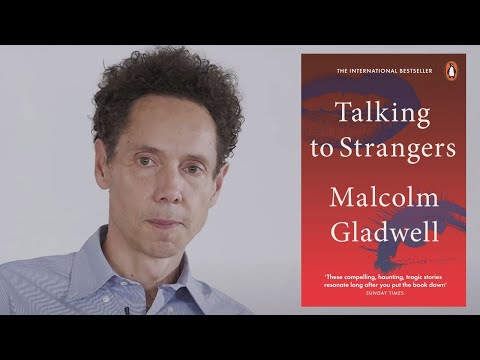 Malcolm Gladwell on Talking to Strangers