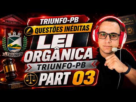 Triunfo PB QUESTÕES INÉDITAS Lei Organica Triunfo PB  (PART03) #triunfo  #concurso