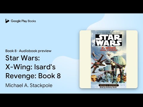 Star Wars: X-Wing: Isard's Revenge: Book 8 by Michael A. Stackpole · Audiobook preview