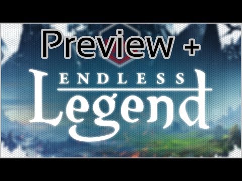 Preview + Endless Legend