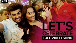 Let’s Celebrate (Unedited Video Song) | Tevar | Arjun Kapoor &amp; Sonakshi Sinha