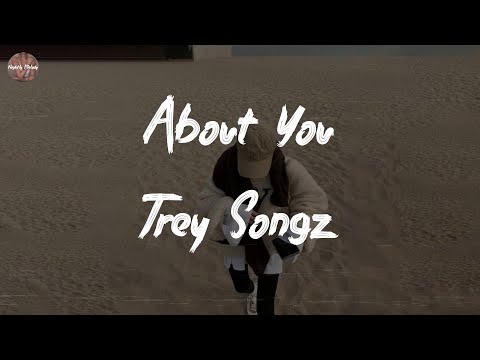Trey Songz - About You (Lyric Video)
