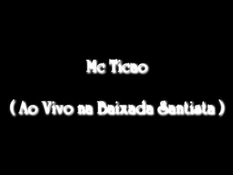 MC TICAO - AO VIVO NA BAIXADA SANTISTA [[ MEDLEY ]] 2011