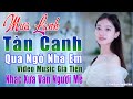 ️VIDEO MV Mưa Lạnh Tàn Canh Qua Ngõ Nhà Em Liên Khúc Bolero Gia Tiến Ngọt Ngào Say Đ