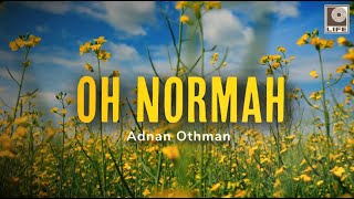 Download lagu Adnan Othman - Oh Normah mp3 Download lagu Adnan Othman - Oh Normah mp3