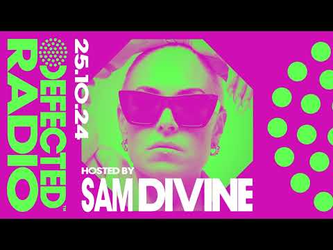 Defected Radio Show Hosted By Sam Divine 25.10.24