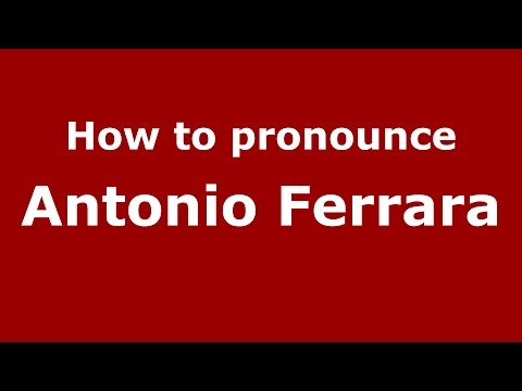 How to pronounce Antonio Ferrara (Spanish/Argentina) - PronounceNames.com