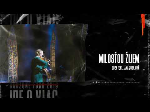 MILOSŤOU ŽIJEM - GODZONE feat. JANA ZUBAJOVÁ | Godzone Tour 2019
