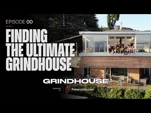 FINDING THE ULTIMATE GRINDHOUSE | Pokercode Grindhouse #00