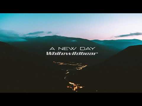 Whitewildbear - A New Day