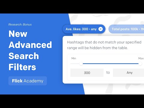 New Advanced Search Filters in Flick | Hashtag Research