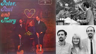 Peter Paul and Mary - This Train - [HQ LP transfer]