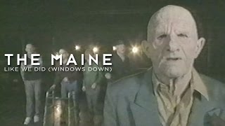 The Maine - Like We Did (Windows Down) (Official Music Video)
