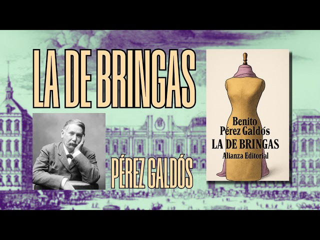 Vídeo relacionado con La de Bringas (Biblioteca Virtual Miguel de Cervantes)