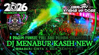 Download lagu DUGEM FUNKOT FULL BASS PILIHAN TERGACOR‼️DJ MENABUR KASIH MENUAI PERIH X BIDADARU CINTA X BAIK SAYNG mp3
