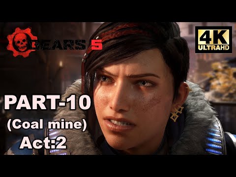 Gears 5 Walkthrough Gameplay Part 10 | Coal mine | 4K60fps.