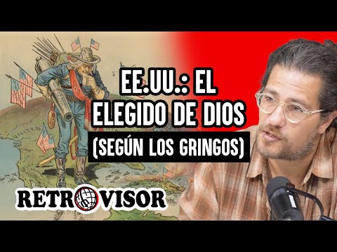Retrovisor || Episodio V || EE.UU.: El elegido de Dios (según los gringos)