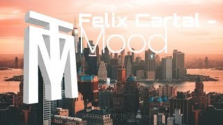 Felix Cartal - Mood