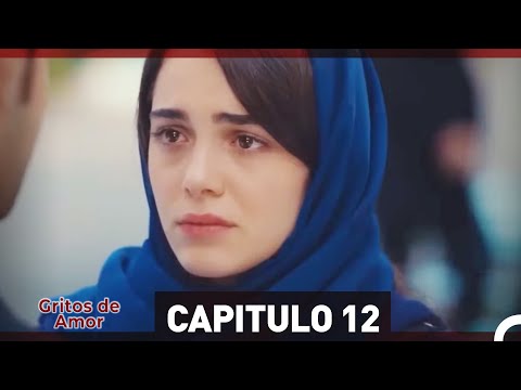 Gritos de Amor Capitulo 12 (Versión Extendida)