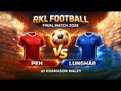 RKL Football Final Match   Peh v/s Lunghar