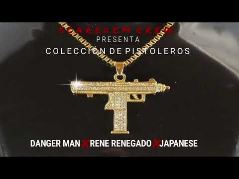 Danger Man Ft René Renegado Y Japanese - Colección De Pistoleros | Audio Oficial