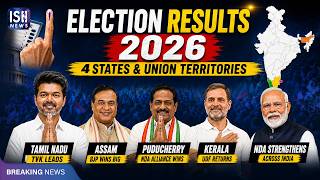 2026 Elections: Big Wins in Tamil Nadu, Assam, Kerala and Puducherry