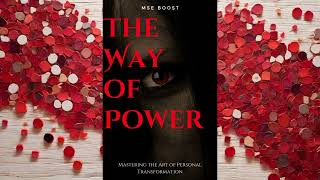 The Way of Power: Mastering the Art of Personal Transformation | Powerful Audiobook
