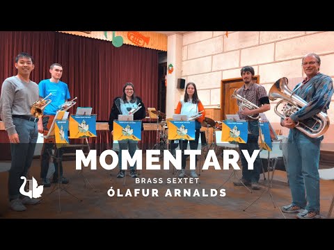 MOMENTARY - Ólafur Arnalds (brass sextet -  L'Avenir d'Isérables)