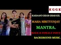 KAHAANI GHAR GHAR KII MAHA MRITYUNJAY MANTRA BACKGROUND MUSIC