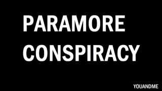 Paramore - Conspiracy Lyrics