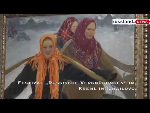 Festival „Russische Vergnügungen“ im Kreml in Izmailovo