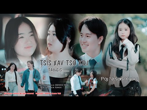 Tsis Xav Tso Koj Tab Sis,.....   Paj Ntsais Xyooj. ( Official Music Video )