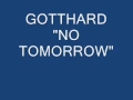 GOTTHARD   No tomorrow