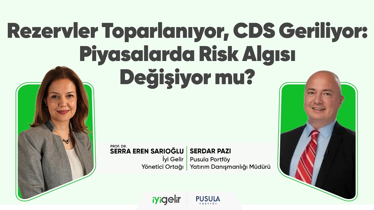Rezervler Toparlanıyor, CDS Geriliyor: Piyasalarda Risk Algısı Değişiyor Mu?
