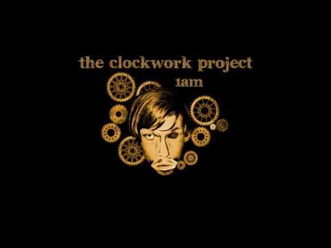 The Clockwork Project - 1am Teaser