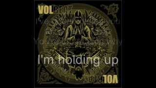 Volbeat-being 1 lyrics