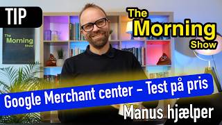 Merchant Center prisforslag | Fungere de? - Test sat op sammen med Manus Ai der kan det hele næsten