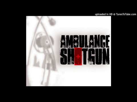 Ambulance Shotgun - Searching For An Answer