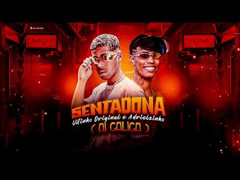 VITINHO ORIGINAL & ADRIELZINHO - SENTADONA