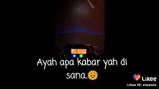 Download lagu story wa baper  sedih kangen  ayah mp3