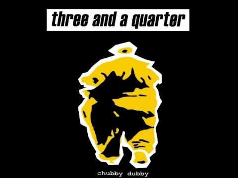Three and a Quarter - To All My Loved Ones