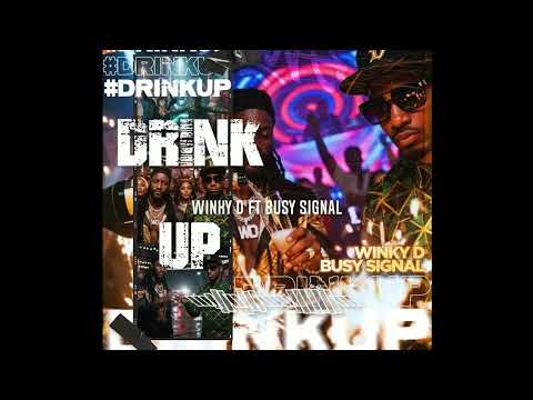 Winky D - Drink Up (Problems Away) ft Busy Signal (Official Audio)