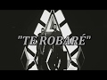 Te robaré - Nicky Jam x Ozuna LETRA Te robaré - Nicky Jam x Ozuna LETRA